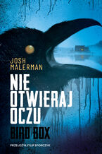 Okładka - Nie otwieraj oczu - Josh Malerman