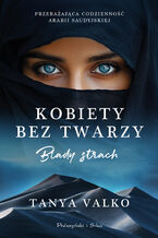 Kobiety bez twarzy. Blady strach