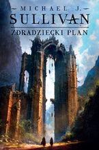 Okładka - Zdradziecki plan. Cykl Odkrycia Riyrii. Tom 5 - Michael J. Sullivan