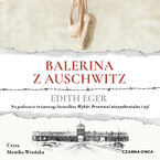 Okładka - Balerina z Auschwitz - Edith Eger