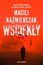Okładka - Wściekły. Teodor Okrutny. Tom 2 - Maciej Kaźmierczak