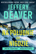 Okładka - Na południe od Nigdzie. Colter Shaw. Tom 5 - Jeffery Deaver