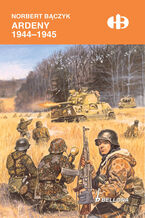 Okładka - Ardeny 1944-1945 - Norbert Bączyk
