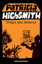Okładka - Drżąca ręka fałszerza - Patricia Highsmith