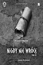 Okładka - Czasotorium (#3). Nigdy nie wrócę - Krzysztof Spadło