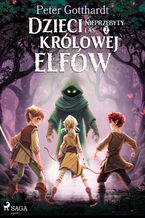 Okładka - Dzieci królowej elfów 2  Nieprzebyty las (#2) - Peter Gotthardt