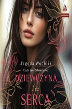 Okładka - Dziewczyna bez serca - Jagoda Wochlik