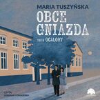 Obce gniazda. Tom 2. Ocalony