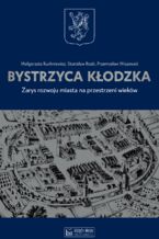 Bystrzyca Kłodzka. Zarys rozwoju miasta na przestrzeni wieków