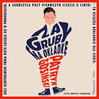 Okładka - Za gruby na okładkę - Patryk Gosiński