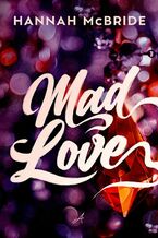 Okładka - Mad Love. Mad World. Tom 3 - Hannah McBride