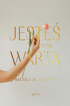 Okładka - Jesteś tego warta - Nicole M. Caruso