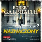 Cormoran Strike prowadzi śledztwo (tom 8). Naznaczony. Część 2