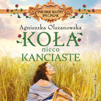 Okładka - Koła nieco kanciaste - Agnieszka Olszanowska