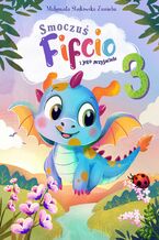 Smoczuś Fifcio i jego przyjaciele. Część 3
