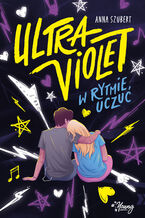 Okładka - Ultraviolet. W rytmie uczuć - Anna Szubert