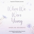 When We Were Young