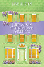 Okładka - Lady Susan. Watsonowie. Sanditon - Jane Austen