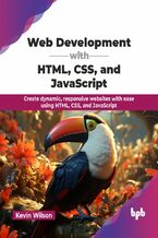 Okładka - Web Development with HTML, CSS, and JavaScript - Kevin Wilson