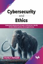 Okładka - Cybersecurity and Ethics - Murthy V. Rallapalli