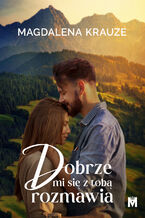 Okładka - Dobrze mi się z tobą rozmawia - Magdalena Krauze