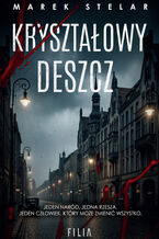 Okładka - Eilhard Kurtz (Tom 2). Kryształowy deszcz - Marek Stelar
