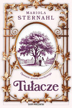 Okładka - Opowieść drzewa orzechowego. Tułacze - Mariola Sternahl