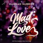 Okładka - Mad Love - Hannah McBride