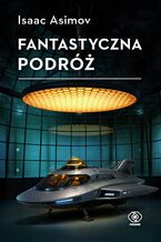 Okładka - Fantastyczna podróż - Isaac Asimov