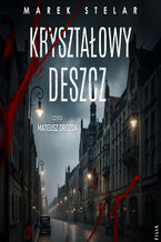 Okładka - Eilhard Kurtz (Tom 2). Kryształowy deszcz - Marek Stelar