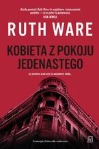 Okładka - Kobieta z pokoju jedenastego. Lo Blacklock. Tom 2 - Ruth Ware