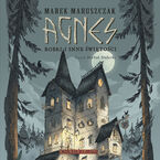 Agnes. Bobki i inne świętości
