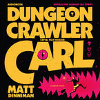 Okładka - Dungeon Crawler Carl (Tom 1). Dungeon Crawler Carl - Matthew Dinniman