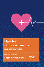 Opieka skoncentrowana na zdrowiu