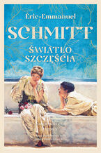 Okładka - Światło szczęścia. Podróż przez czas. Tom 4 - Eric-Emmanuel Schmitt