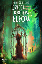 Okładka - Dzieci królowej elfów 5  W obozie wroga (#5) - Peter Gotthardt