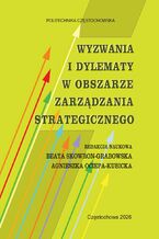 Okładka - Wyzwania i dylematy w obszarze zarządzania strategicznego - Beata Skowron-Grabowska, Agnieszka Ociepa-Kubicka (red.)
