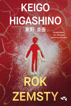 Okładka - Rok zemsty. Detektyw Galileo. Tom 2 - Keigo Higashino