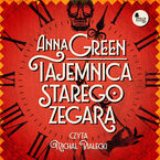 Okładka - Tajemnica starego zegara - Anna Grren