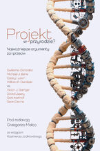 Okładka - Projekt w przyrodzie? Najważniejsze argumenty za i przeciw - pod redakcją Grzegorza Malca