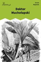 Okładka - Doktor Muchołapski - Erazm Majewski