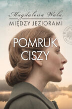 Między jeziorami (Tom 4). Pomruk ciszy