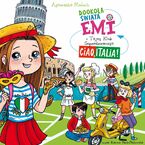 Emi i Tajny Klub Superdziewczyn. Dookoła świata. Ciao, Italia