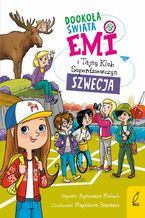 Okładka - Emi i Tajny Klub Superdziewczyn. Dookoła świata. Szwecja - Agnieszka Mielech