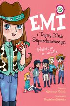 Okładka - Emi i Tajny Klub Superdziewczyn. Wakacje w siodle - Agnieszka Mielech