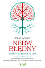 Okładka - Nerw błędny - ukryty regulator stresu - Luc Swinnen