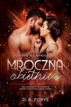 Okładka - Ukryte w ciemności (#2). Mroczna obietnica - D. B. Foryś