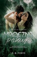 Okładka - Ukryte w ciemności (#1). Mroczna pokusa - D. B. Foryś