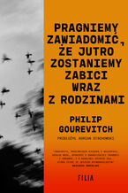 Okładka - Pragniemy zawiadomić, że jutro zostaniemy zabici wraz z rodzinami - Philip Gourevitch