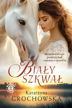 Okładka - Biały Szkwał - Katarzyna Grochowska